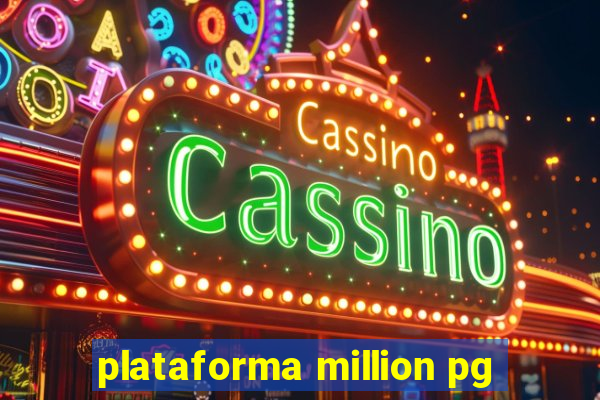 plataforma million pg